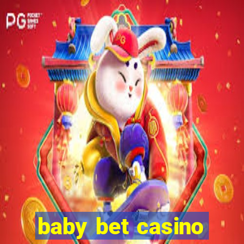 baby bet casino